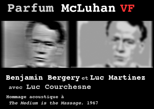 McLuhan Perfume, rajout VF by Benjamin Bergery and Luc Martinez with Luc Courchesne